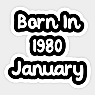 Born In 1980 January Sticker